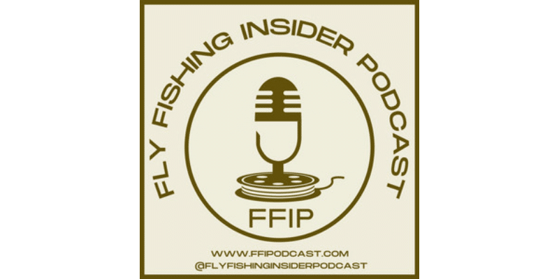 Fly Fishing Insider Podcast