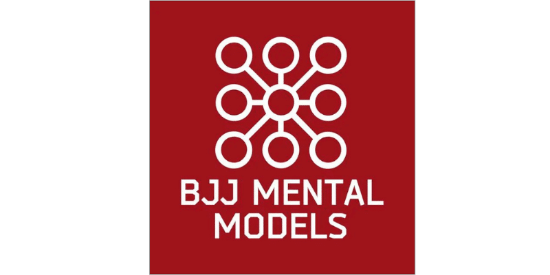 BJJ Mental Models