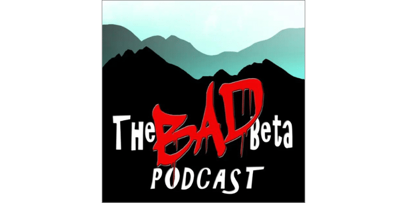 Bad Beta Podcast