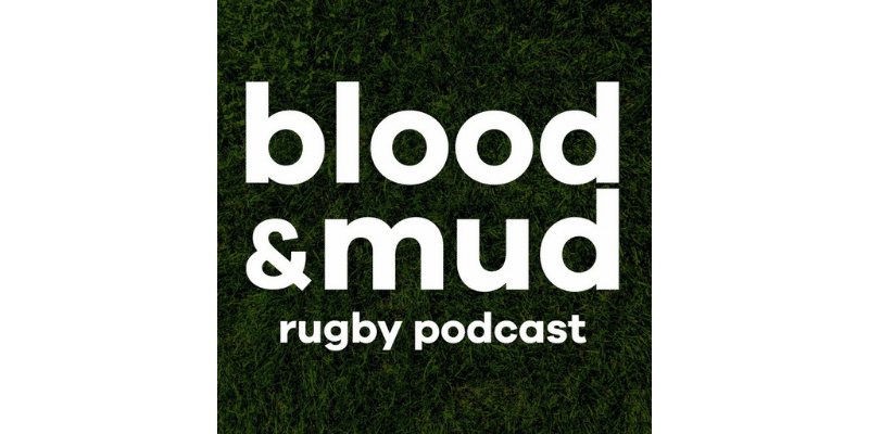 Blood & Mud Rugby Podcast
