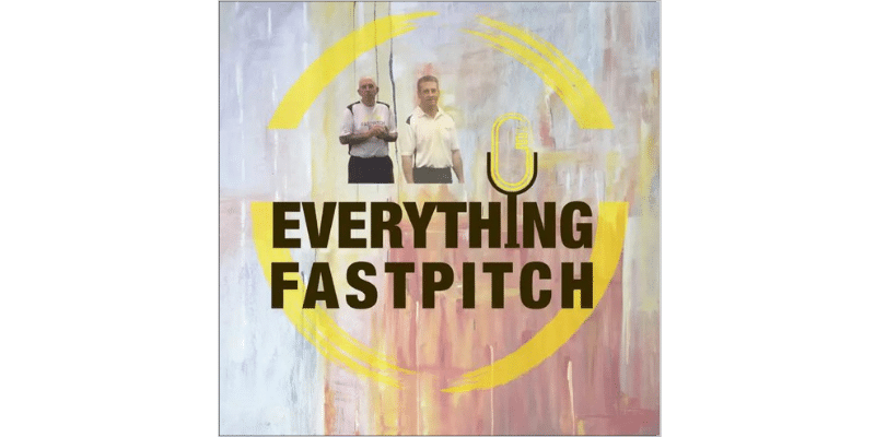 Everything Fastpitch - The Podcast