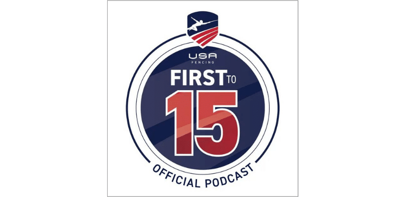 First to 15 - The USA Fencing Podcast