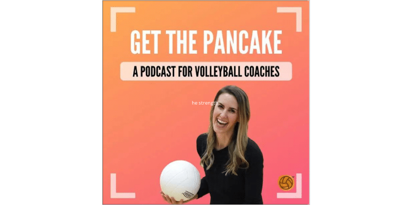 Get The Pancake - A Volleyball Coaching Podcast