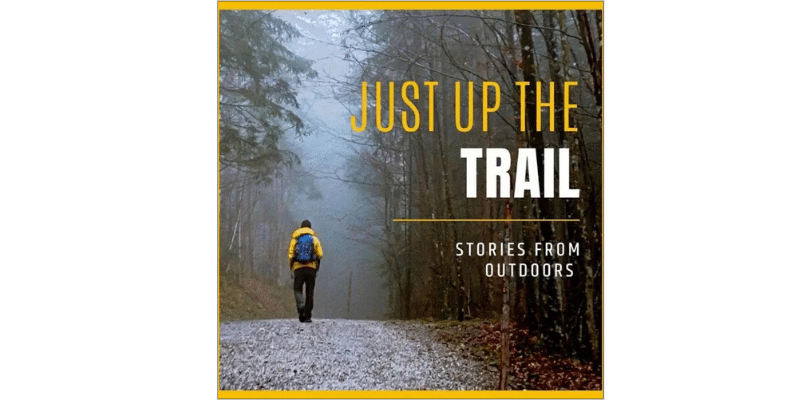Just Up The Trail Podcast