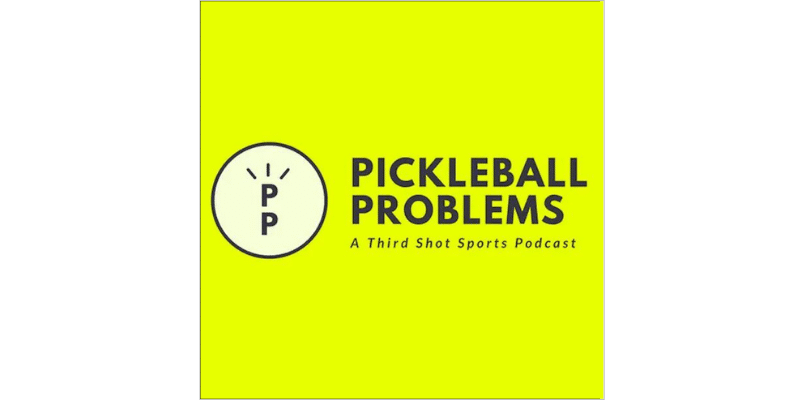 Pickleball Problems podcast