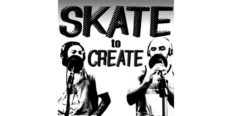 Skate to Create Podcast