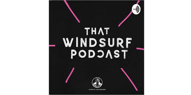 That Windsurf Podcast