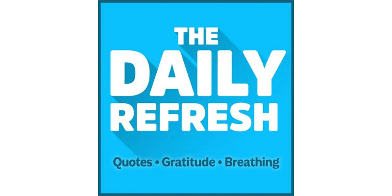 The Daily Refresh