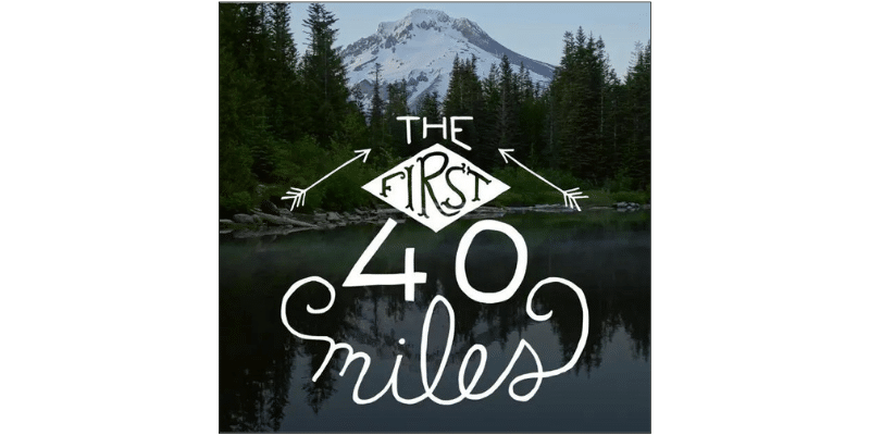 The First 40 MilesPodcast