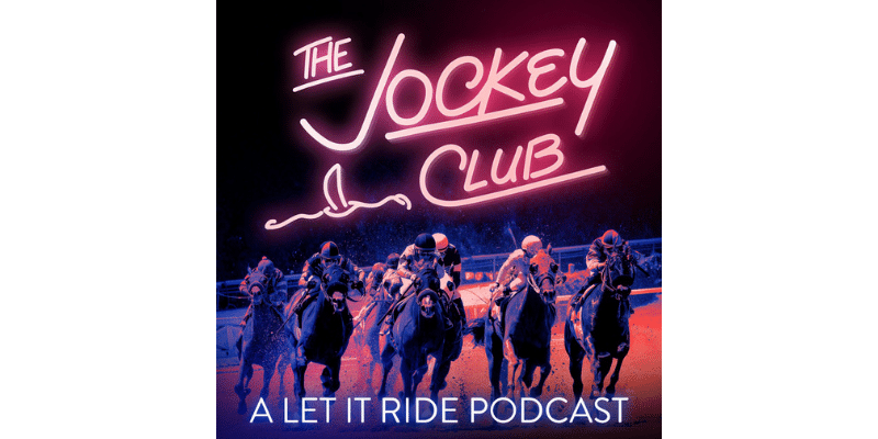 The Jockey Club A Let It Ride Podcast