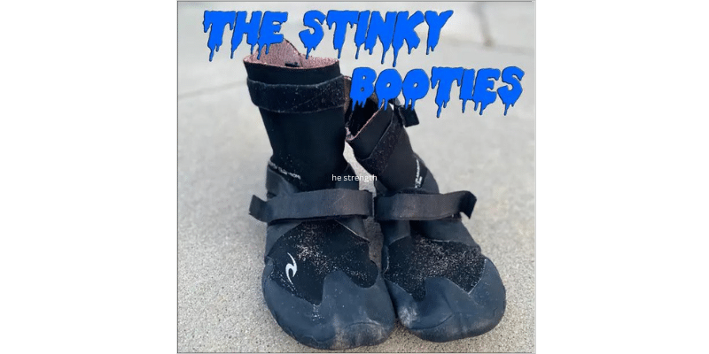 The Stinky Booties