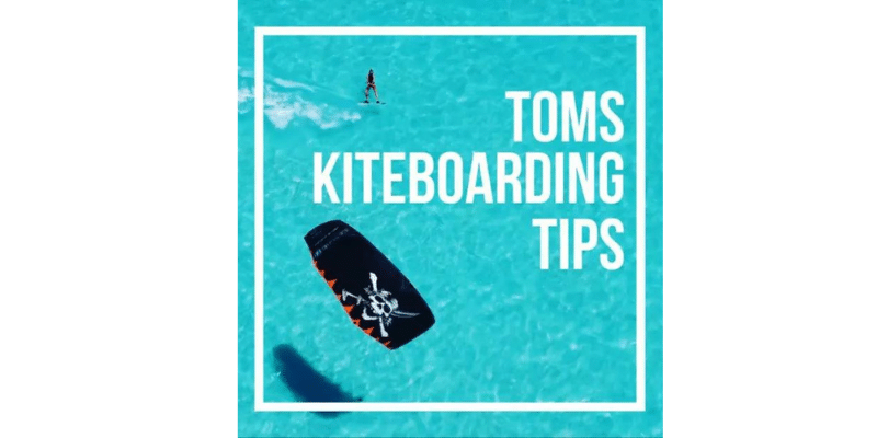 Toms Kiteboarding Tips