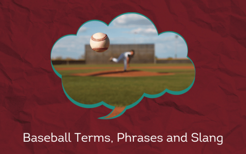 30 Must-Know Baseball Terms, Phrases and Slang