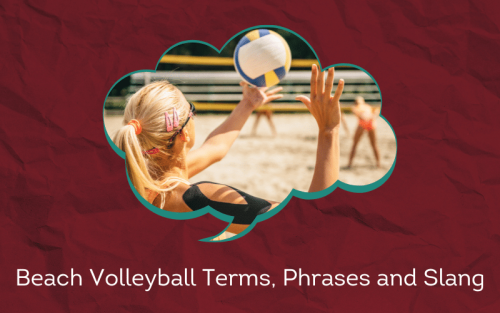 30 Must-Know Beach Volleyball Terms, Phrases and Slang