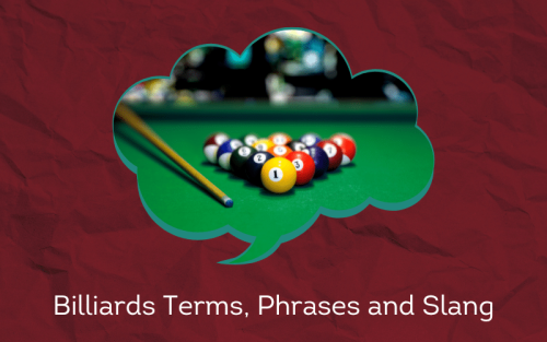 30 Must-Know Billiards Terms, Phrases and Slang