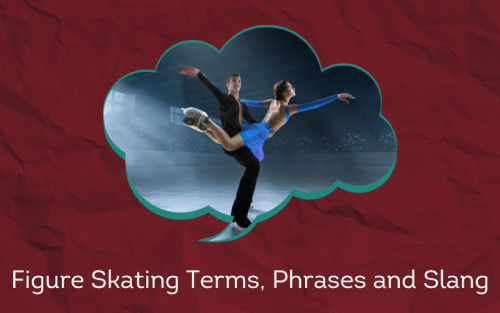 30 Must-Know Figure Skating Terms, Phrases and Slang