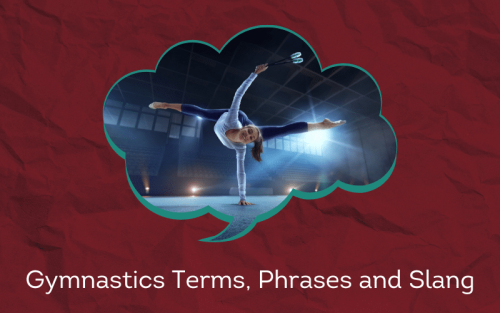 30 Must-Know Gymnastics Terms, Phrases and Slang