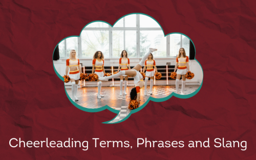 30 Must-Know Cheerleading Terms, Phrases and Slang
