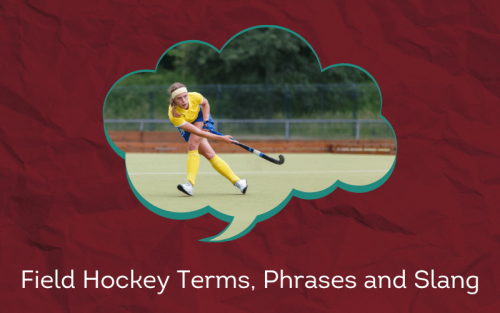30 Must-Know Field Hockey Terms, Phrases and Slang