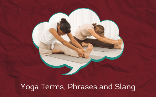 30 Must-Know Yoga Terms, Phrases and Slang